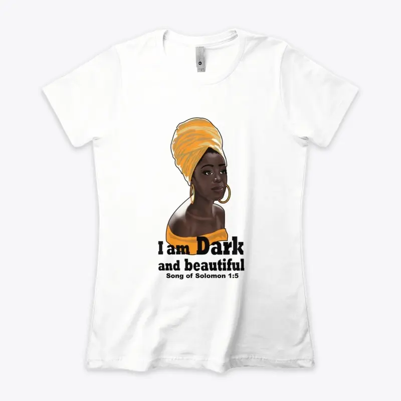 I am Dark and beautiful