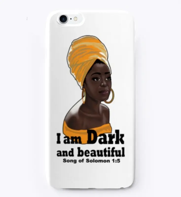 I am Dark and beautiful