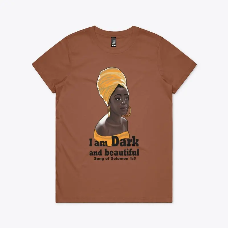 I am Dark and beautiful