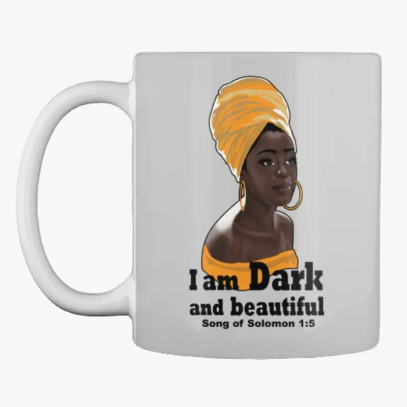 I am Dark and beautiful