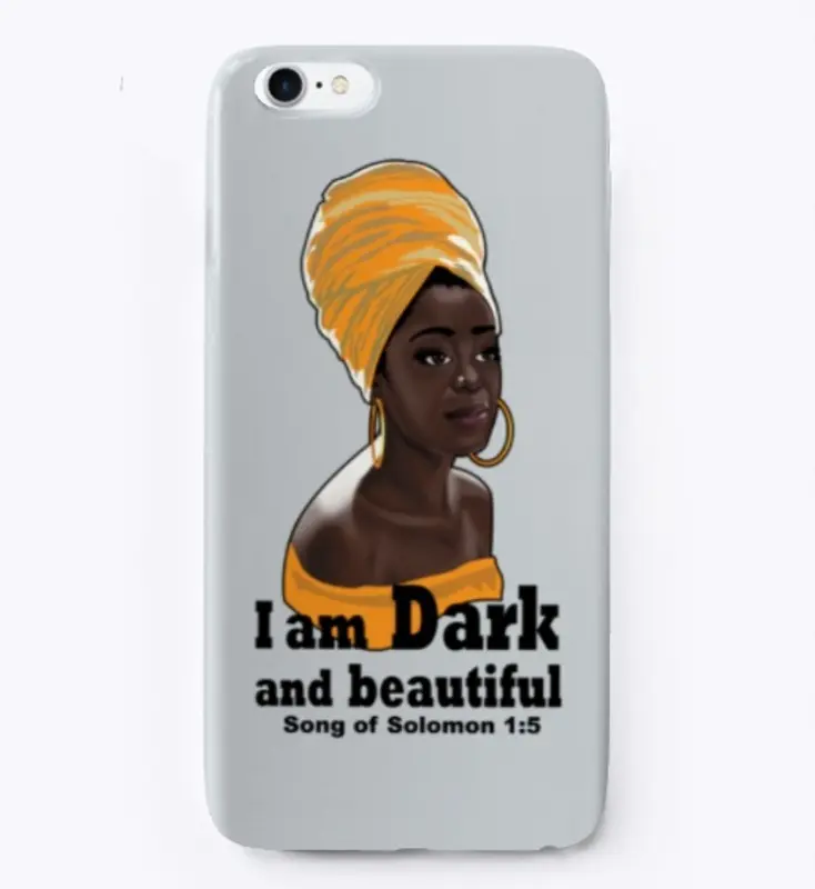 I am Dark and beautiful